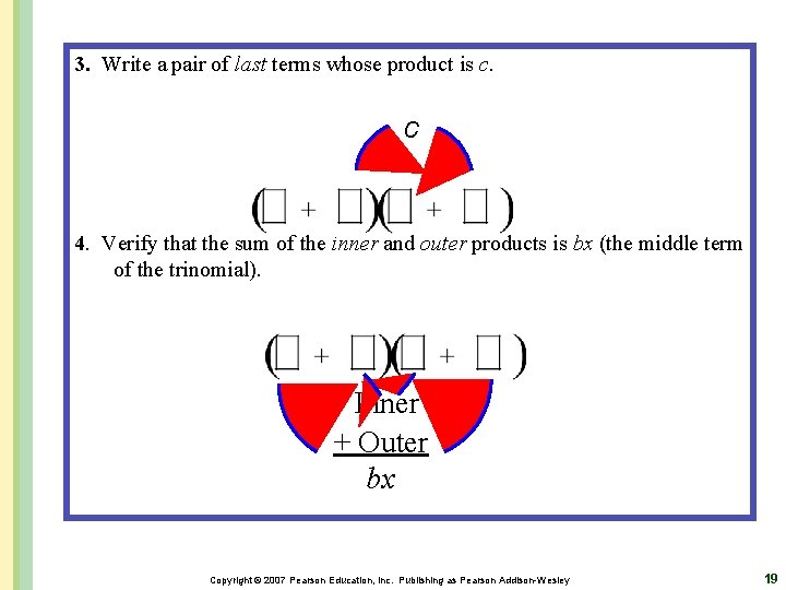 3. Write a pair of last terms whose product is c. c 4. Verify