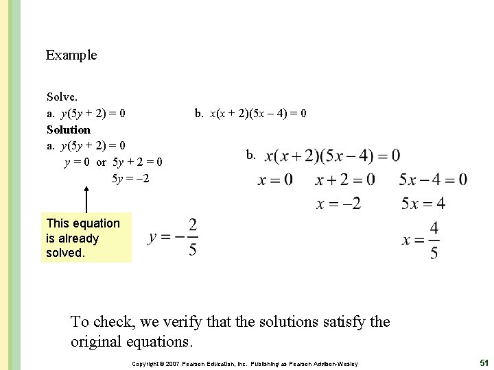 Example Solve. a. y(5 y + 2) = 0 Solution a. y(5 y +