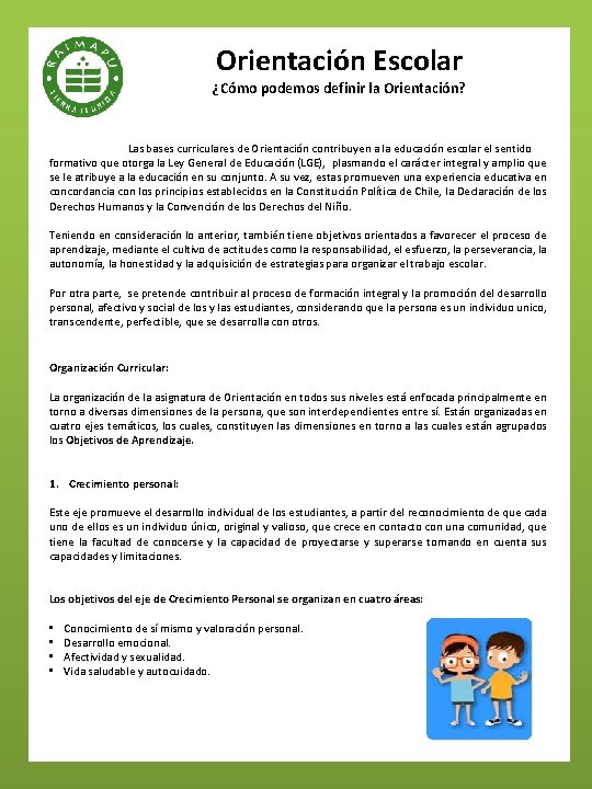 Orientación Escolar ¿Cómo podemos definir la Orientación? Las bases curriculares de Orientación contribuyen a