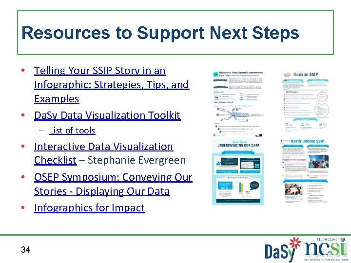 Resources to Support Next Steps • Telling Your SSIP Story in an Infographic: Strategies,