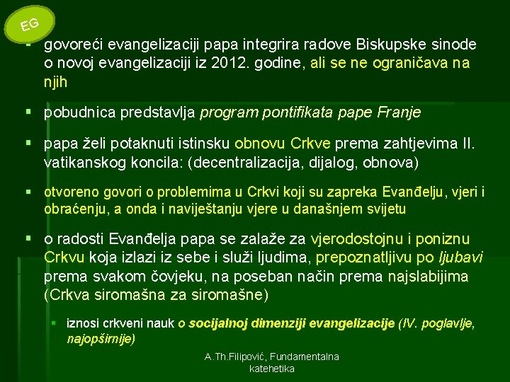 EG § govoreći evangelizaciji papa integrira radove Biskupske sinode o novoj evangelizaciji iz 2012.
