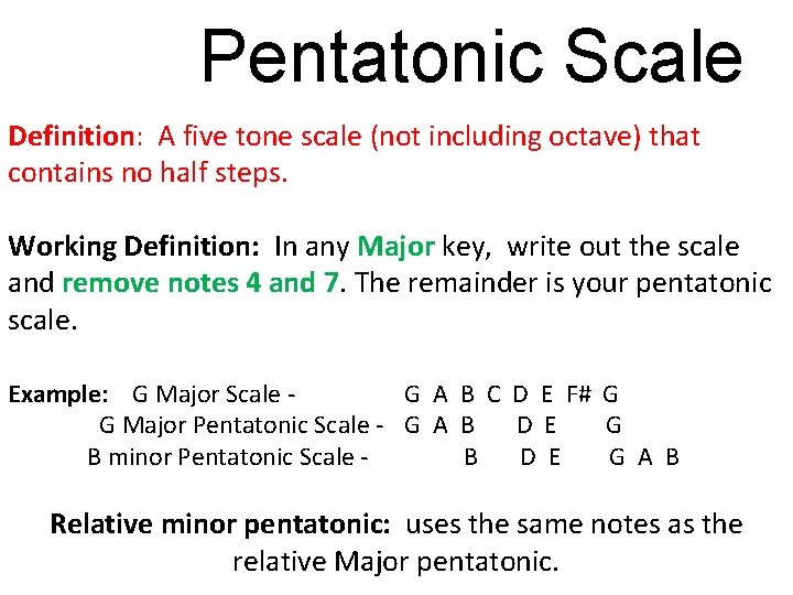 Pentatonic Scale Definition: A five tone scale (not including octave) that contains no half