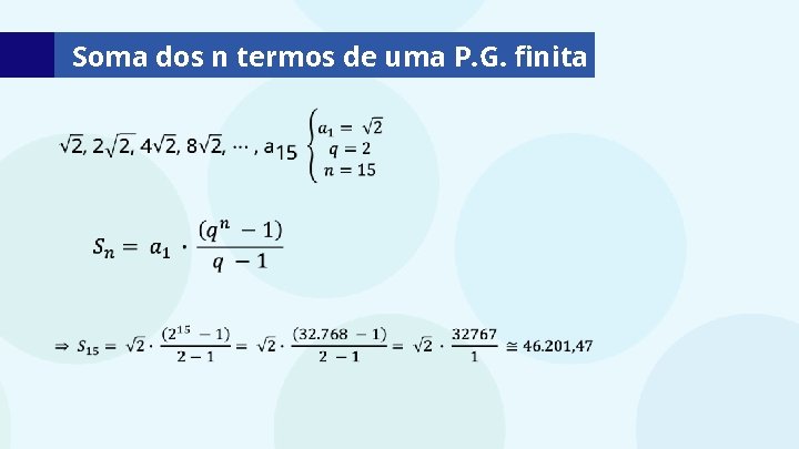 Soma dos n termos de uma P. G. finita 