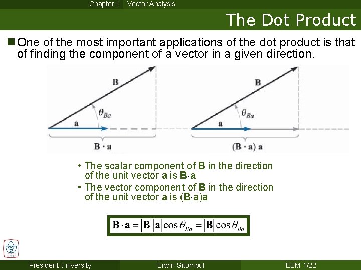 Chapter 1 Vector Analysis The Dot Product n One of the most important applications