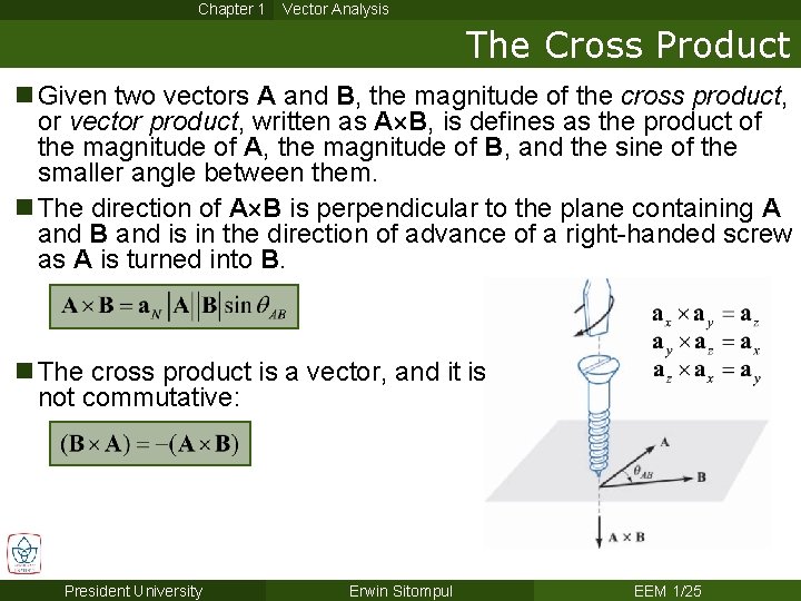 Chapter 1 Vector Analysis The Cross Product n Given two vectors A and B,