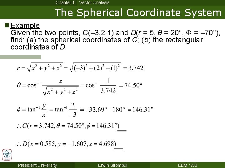 Chapter 1 Vector Analysis The Spherical Coordinate System n Example Given the two points,