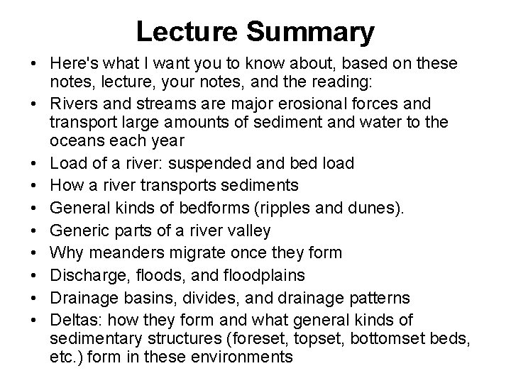 Lecture Summary • Here's what I want you to know about, based on these