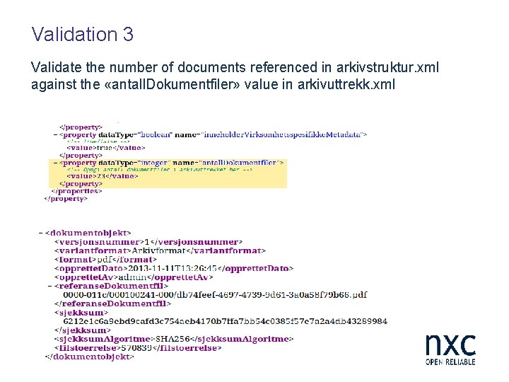 Validation 3 Validate the number of documents referenced in arkivstruktur. xml against the «antall.
