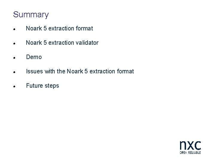 Summary Noark 5 extraction format Noark 5 extraction validator Demo Issues with the Noark