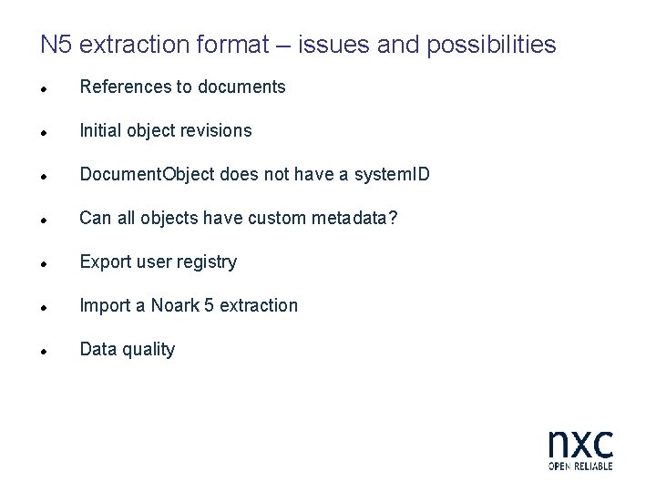 N 5 extraction format – issues and possibilities References to documents Initial object revisions