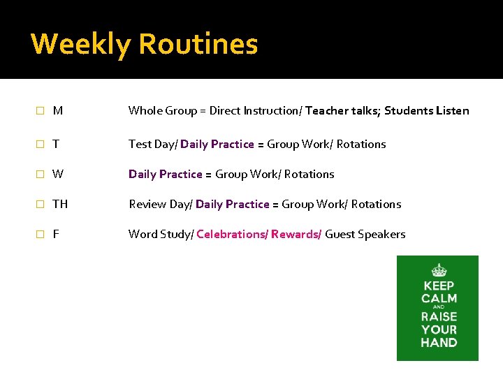 Weekly Routines � M Whole Group = Direct Instruction/ Teacher talks; Students Listen �