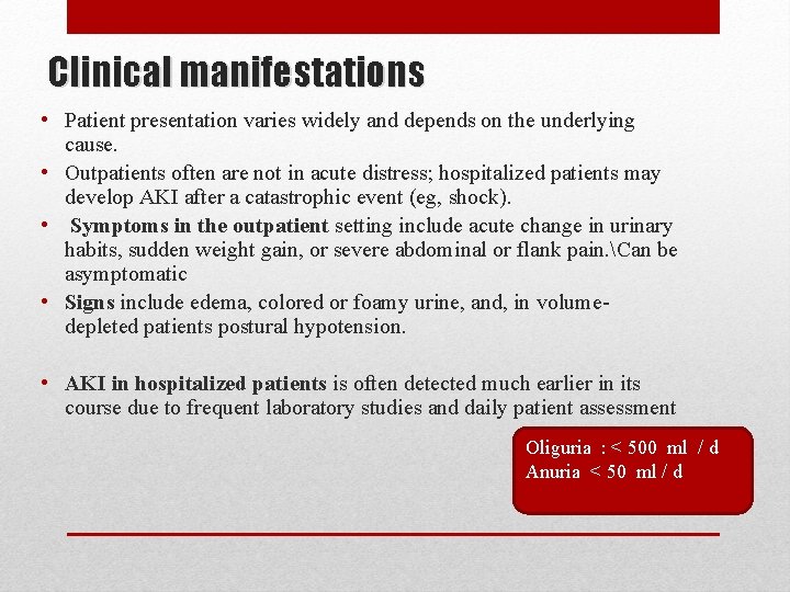 Clinical manifestations • Patient presentation varies widely and depends on the underlying cause. • Clinical manifestations • Patient presentation varies widely and depends on the underlying cause. •