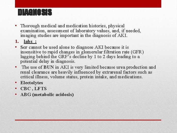 DIAGNOSIS • Thorough medical and medication histories, physical examination, assessment of laboratory values, and, DIAGNOSIS • Thorough medical and medication histories, physical examination, assessment of laboratory values, and,