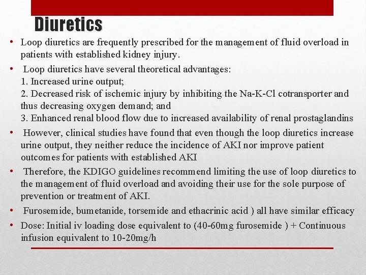 Diuretics • Loop diuretics are frequently prescribed for the management of fluid overload in Diuretics • Loop diuretics are frequently prescribed for the management of fluid overload in