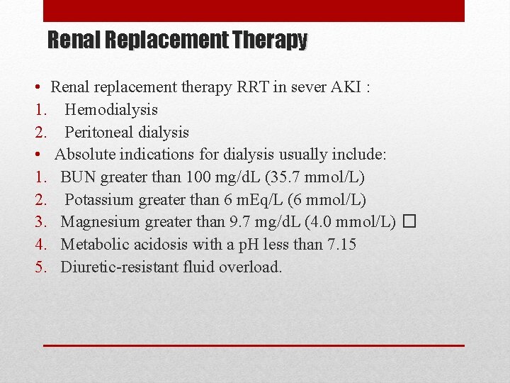 Renal Replacement Therapy • Renal replacement therapy RRT in sever AKI : 1. Hemodialysis Renal Replacement Therapy • Renal replacement therapy RRT in sever AKI : 1. Hemodialysis