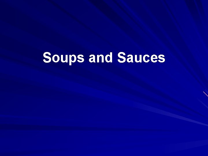 Soups and Sauces 