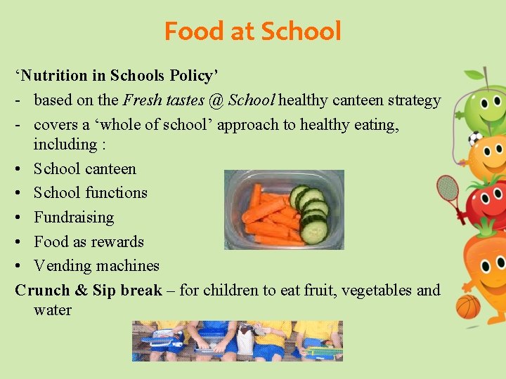 Food at School ‘Nutrition in Schools Policy’ - based on the Fresh tastes @