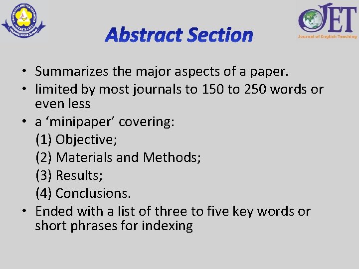  • Summarizes the major aspects of a paper. • limited by most journals