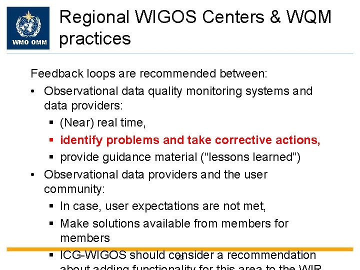 WMO OMM Regional WIGOS Centers & WQM practices Feedback loops are recommended between: •