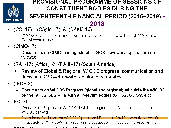WMO OMM PROVISIONAL PROGRAMME OF SESSIONS OF CONSTITUENT BODIES DURING THE SEVENTEENTH FINANCIAL PERIOD