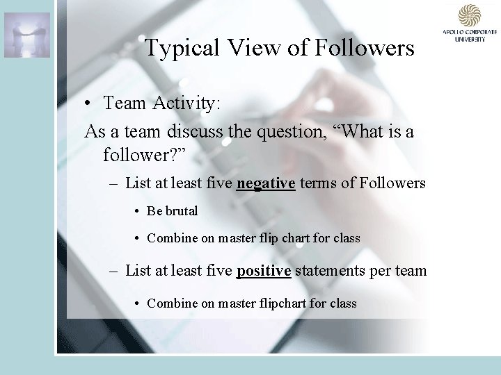 Typical View of Followers • Team Activity: As a team discuss the question, “What Typical View of Followers • Team Activity: As a team discuss the question, “What