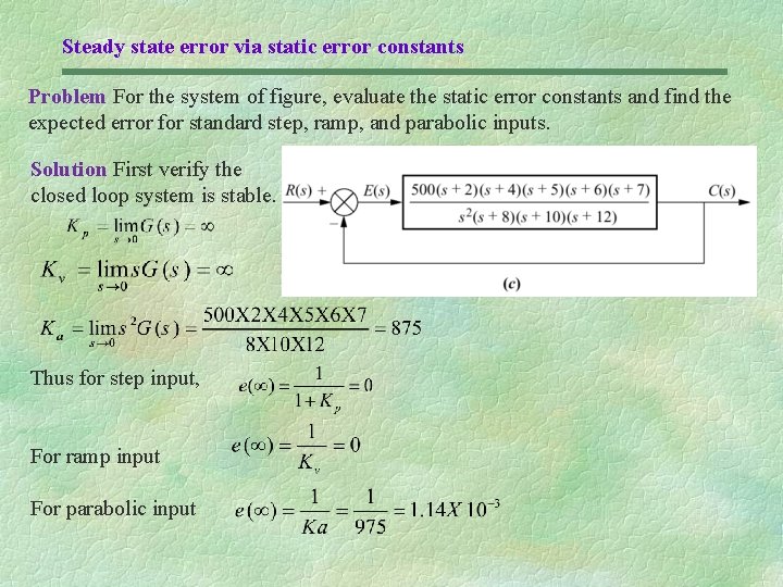 Steady state error via static error constants Problem For the system of figure, evaluate