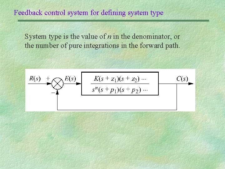 Feedback control system for defining system type System type is the value of n