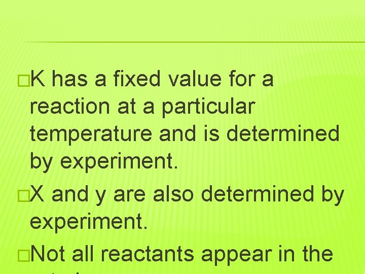 �K has a fixed value for a reaction at a particular temperature and is