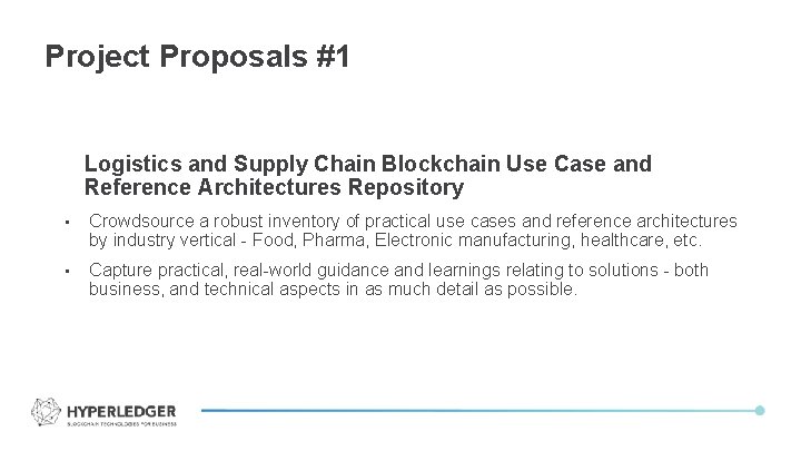 Project Proposals #1 Logistics and Supply Chain Blockchain Use Case and Reference Architectures Repository