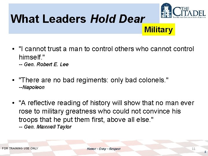 What Leaders Hold Dear Military • "I cannot trust a man to control others