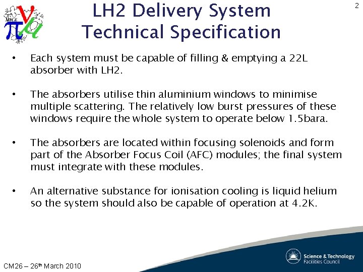 LH 2 Delivery System Technical Specification • Each system must be capable of filling