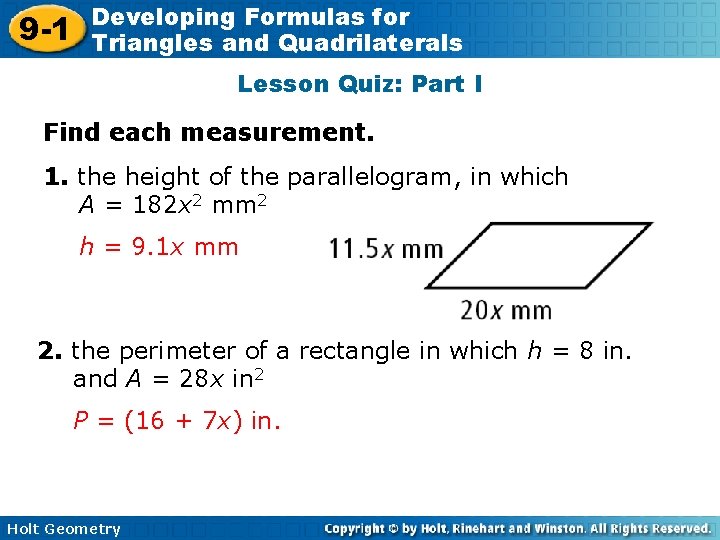 9 -1 Developing Formulas for Triangles and Quadrilaterals Lesson Quiz: Part I Find each