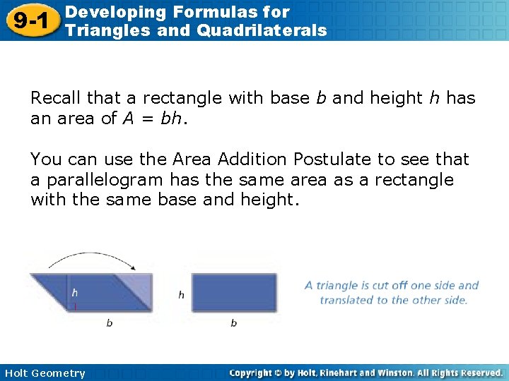 9 -1 Developing Formulas for Triangles and Quadrilaterals Recall that a rectangle with base