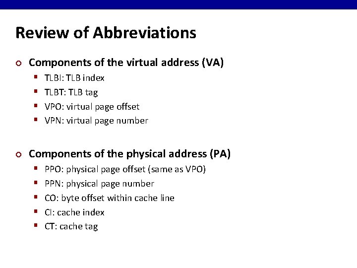 Review of Abbreviations ¢ Components of the virtual address (VA) § § ¢ TLBI: