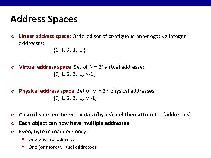 Address Spaces ¢ ¢ ¢ Linear address space: Ordered set of contiguous non-negative integer