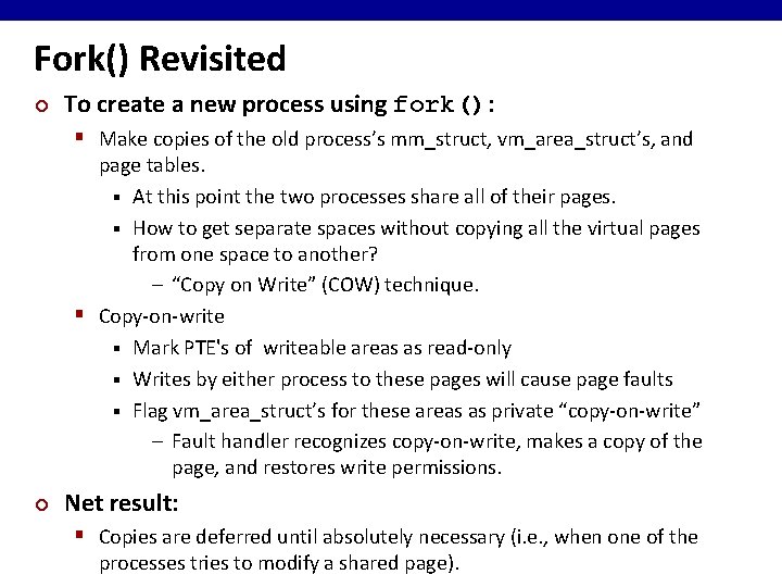 Fork() Revisited ¢ To create a new process using fork(): § Make copies of