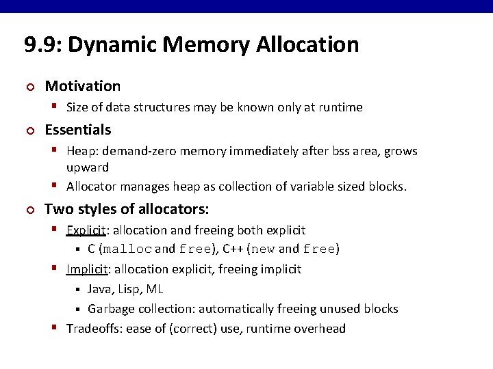 9. 9: Dynamic Memory Allocation ¢ Motivation § Size of data structures may be