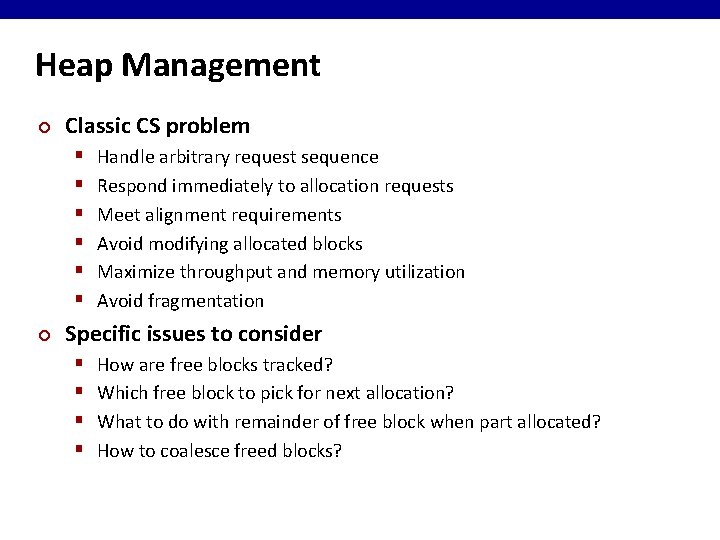 Heap Management ¢ Classic CS problem § § § ¢ Handle arbitrary request sequence