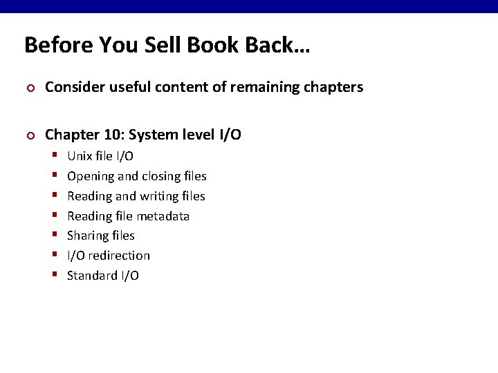 Before You Sell Book Back… ¢ Consider useful content of remaining chapters ¢ Chapter