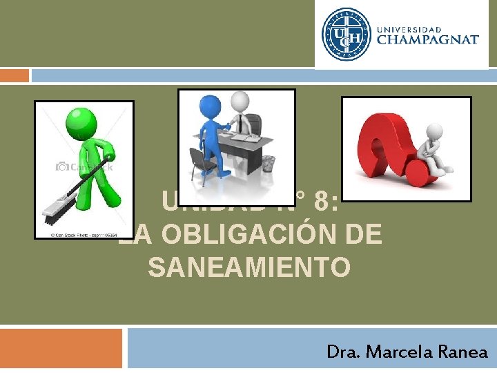 UNIDAD N° 8: LA OBLIGACIÓN DE SANEAMIENTO Dra. Marcela Ranea 