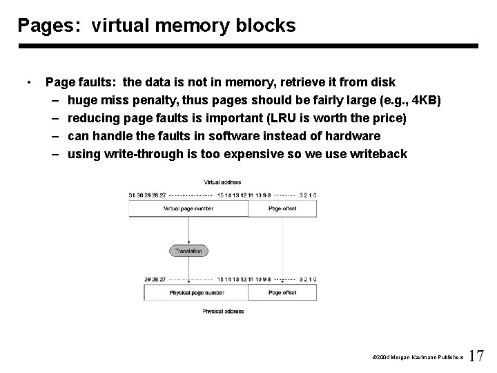 Pages: virtual memory blocks • Page faults: the data is not in memory, retrieve