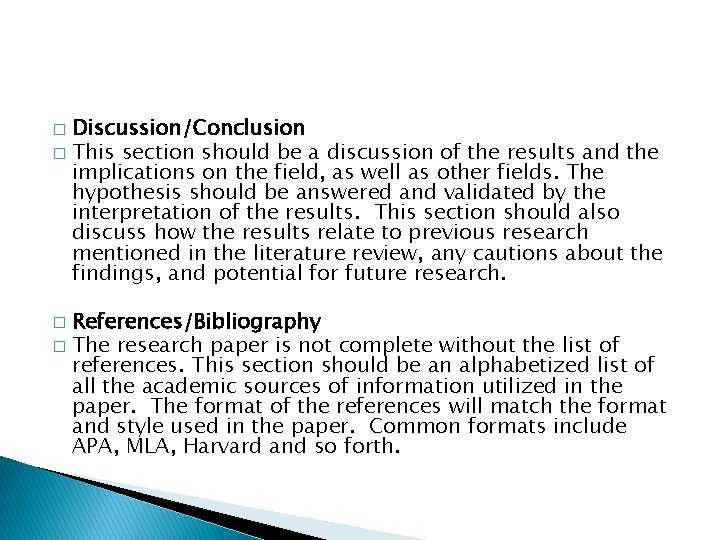 Discussion/Conclusion � This section should be a discussion of the results and the implications