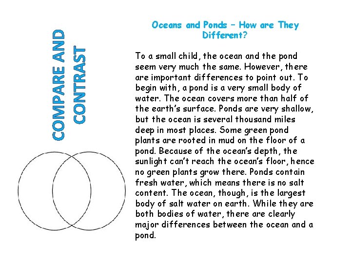 COMPARE AND CONTRAST Oceans and Ponds – How are They Different? To a small