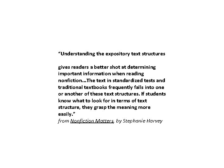 “Understanding the expository text structures gives readers a better shot at determining important information