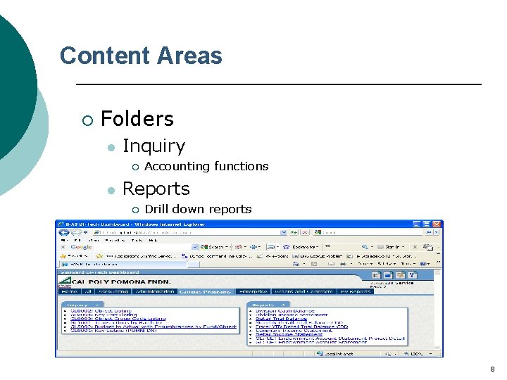 Content Areas ¡ Folders l Inquiry ¡ l Accounting functions Reports ¡ Drill down