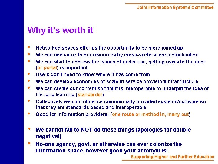 Joint Information Systems Committee Why it’s worth it • • • Networked spaces offer