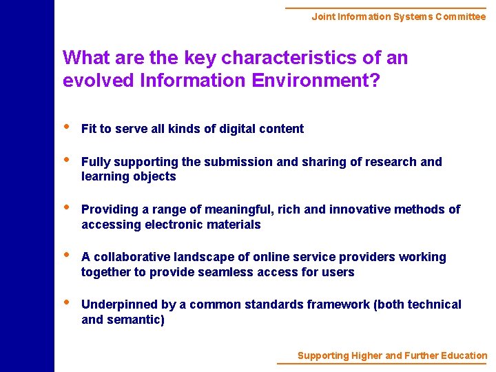 Joint Information Systems Committee What are the key characteristics of an evolved Information Environment?