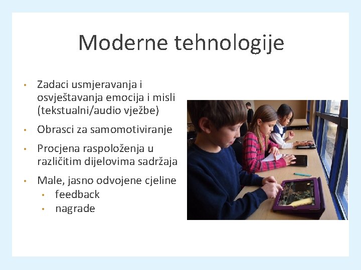Moderne tehnologije • Zadaci usmjeravanja i osvještavanja emocija i misli (tekstualni/audio vježbe) • Obrasci Moderne tehnologije • Zadaci usmjeravanja i osvještavanja emocija i misli (tekstualni/audio vježbe) • Obrasci