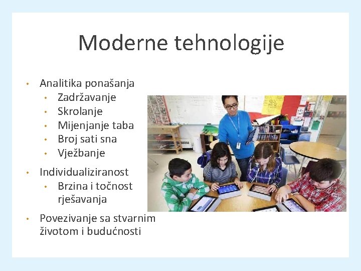 Moderne tehnologije • Analitika ponašanja • Zadržavanje • Skrolanje • Mijenjanje taba • Broj