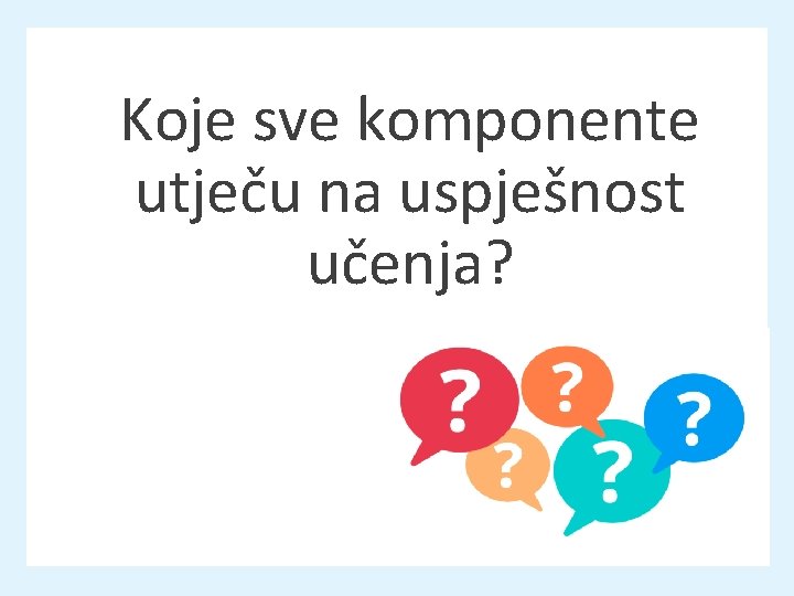 Koje sve komponente utječu na uspješnost učenja? 